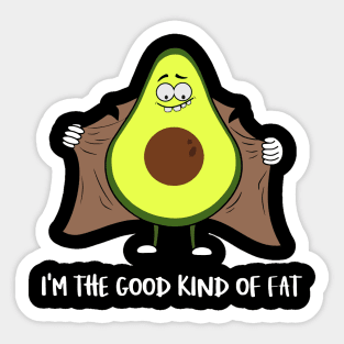 i'm the good kind of fat 1 Sticker